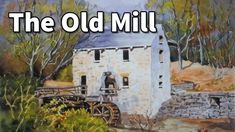 an old mill with the words, the old mill on it's left side