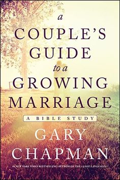 A COUPLE'S GUIDE TO A GROWING MARRIAGE by Dr. Chapman Paperback | Indigo Chapters Couples Ministry, Marriage Bible Study, Couples Bible Study, Christian Weddings, Catholic Marriage, Marriage Retreats, Gary Chapman, Marriage Books, Christian Couples