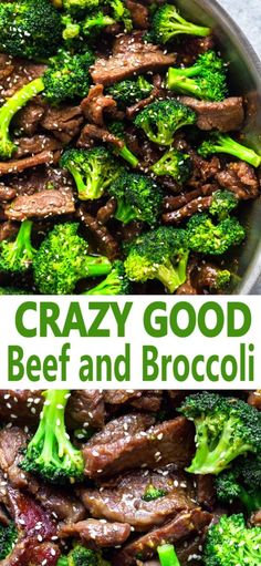 beef and broccoli stir fry in a skillet with text overlay that reads, crazy good beef and broccoli