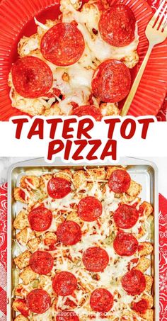 a pizza sitting on top of a red plate next to a fork and knife with the words tater tot pizza written above it