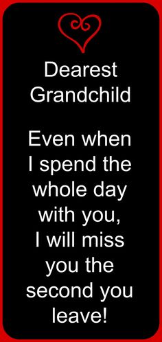 a black and red card with the words dearest grandchild even when i spend the whole