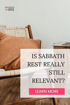 a chair with a laptop on it and the words is sabath rest really still relevant? learn more