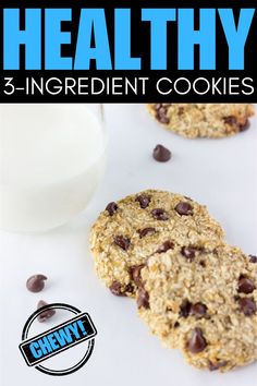 three cookies with chocolate chips and milk on the side text reads healthy 3 - ingredient cookies