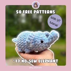 a small blue elephant stuffed animal sitting on top of a person's hand with the words, so free patterns within it