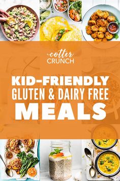 a bunch of food that is on top of a table with the words, kid - friendly gluten and dairy free meals