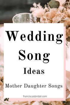 the words wedding song ideas on top of a table filled with flowers and other items