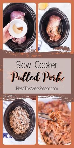 slow cooker pulled pork recipe is shown in four different pictures with the words slow cooker pulled pork above it