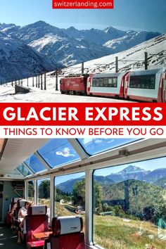 a train traveling through the mountains with text overlay that reads glacier express things to know before you go