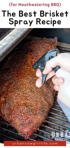 the best bbq smoker spray recipe for grilling brisket steaks and ribs