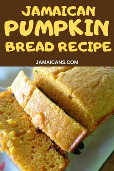 jamaican pumpkin bread recipe on a white plate with text overlay that reads,'jamaican pumpkin bread recipe '