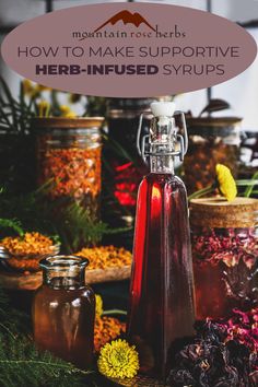 herbs and jars with the title how to make supportive herb - infused syrups