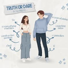 a man and woman standing next to each other with the words truth or dare in numbers above them