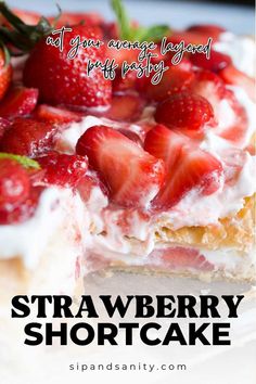 strawberry shortcake with whipped cream and fresh strawberries on top is featured in this post