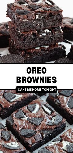 oreo brownies are stacked on top of each other with the words oreo brownies cake me home tonight