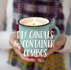 a woman holding a cup with a candle in it that says diy candles and container combos