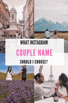 two people holding hands in front of the eiffel tower and purple flowers with text that reads, what instagram couple name should i choose?