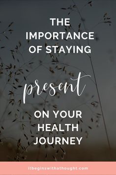 Where are you on your health journey? It seems that no matter where any of us are along the way we all seem to think about being somewhere else. Read on as I lay out the various phases of the journey and how to stay present along the way.