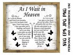 a wooden frame with a poem written in black and white butterflies on it, as i wait