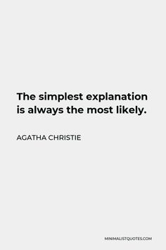 a quote that reads, the smallest explanation is always the most likely agatha christe