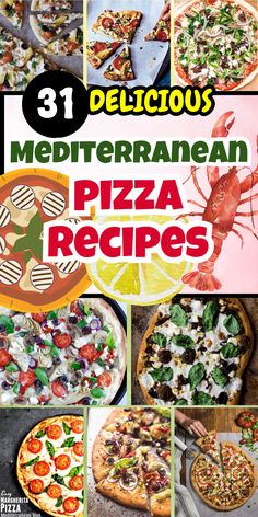 the cover of 31 delicious mediterranean pizza recipes is shown in this collage with images of different types of pizzas