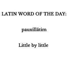 the words latin word of the day are in black and white, against a white background