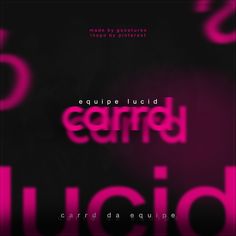 an image of the words'equipe lucid'in pink and black