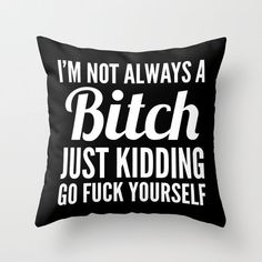 Horror Living Room, Cookie Sayings, Funny Throw Pillows, Cushion Ideas, Funny Pillows, White Throw, White Throws, White Throw Pillows, Bad Attitude