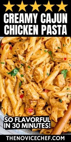 creamy cajun chicken pasta in 30 minutes is an easy and delicious dinner that's ready in under 30 minutes