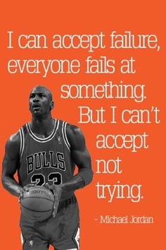 I can accept failure, everyone fails at something. But I can't accept not trying. - Michael Jordan #quote #michaeljordan Quotes About Effort, Michael Jordan Quotes, Balls Quote, Jordan Quotes, Basketball Birthday, X Games, Basketball Legends