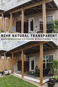 a house with the words behr natural transparentent waterproofing exterior wood finish tips