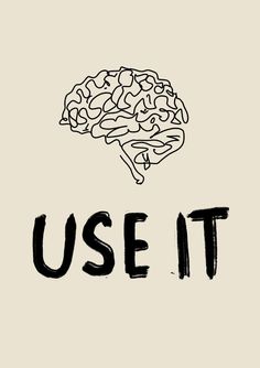 the word use it written in black ink with a drawing of a brain on top