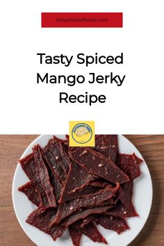 Tasty spiced mango jerky recipe. Beef Jerky Recipe, Beef Flank Steak