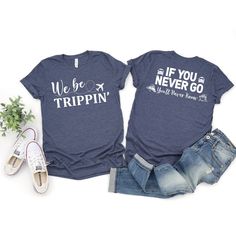 We Be Trippin Shirt, If You Never Go You'll Never Know Shirt, Funny Sarcastic Shirt, Vacation Gift, Family Vacation Shirt, Girls Trip Shirts How to Order?  1-Choose your t-shirt color, 2- Choose your size, 3- Select the quantity, 4- Click Add to Cart.  Production and shipping: * 100% airlume combed and ring-spun cotton, 32 singles 4.2 oz. * Solid colors are %100 cotton * Heathers are %52 cotton %48 polyester * Athletic Heather is combed and ring-spun cotton, 10% polyester * Seamless collar * Hea Group Travel Shirts Ideas, Ladies Trip Shirts, Group Vacation Shirts Friends, Trip Shirts Ideas, Vacation Tshirt Ideas, Funny Family Vacation Shirts, Group Vacation Shirts, Funny Vacation Shirts, Vacation Shirts Beach