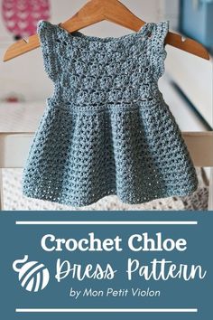 a crochet dress pattern with the text, crochet cloe dress pattern by mon petit vilon