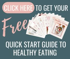 the free guide to healthy eating with text overlay that reads click here to get your free