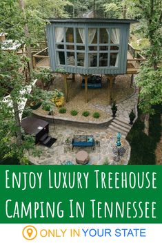 a treehouse in the woods with text overlay that reads enjoy luxury treehouse camping in tennessee only in your state