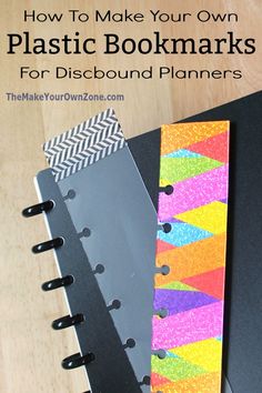 three binders with the title how to make your own plastic bookmarks for discbound planners