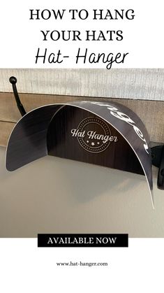 a hat hanger with the words how to hang your hats in front of it