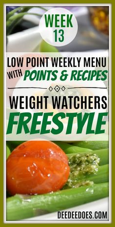 a poster with the words weight watchers freestyle week 13 low point weekly menus