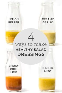 four jars filled with different colored liquids and the words 4 ways to make healthy salad dressing