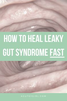 How to Heal Leaky Gut Syndrome Fast - A Gutsy Girl® How To Heal Gut Naturally, Leaky Gut Symptoms Natural Remedies, How To Fix Leaky Gut, How To Heal Your Gut Naturally, Leaky Gut Diet Plan Food Lists, Leaky Gut Healing, Heal Leaky Gut Naturally, Leaky Gut Recipes, Leaky Gut Meal Plan