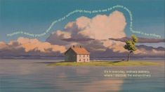 a painting of a house on an island with clouds in the sky and words written above it