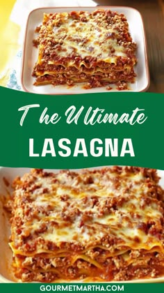 the ultimate lasagna recipe that is easy to make and tastes just as good as it looks