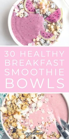 the words 30 healthy breakfast smoothie bowls on top of two plates with fruit and nuts