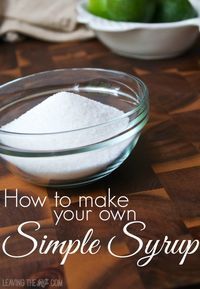 how to make your own simple syrup in a glass bowl on a wooden cutting board