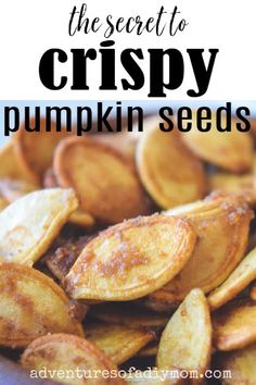 the secret to crispy pumpkin seeds is that they are so good and easy to make