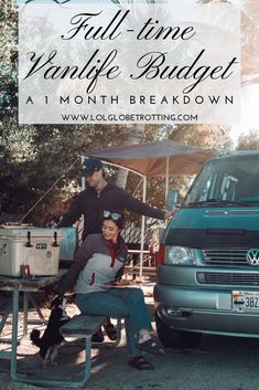 two people sitting at a picnic table with the words full time vanlife budget on it