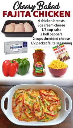 an advertisement for cheesy baked fajita chicken with ingredients in the background