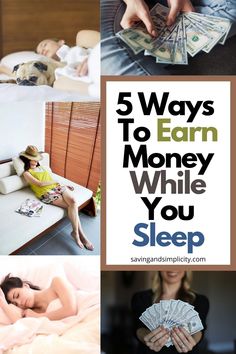 a woman laying in bed with money on her stomach and the words 5 ways to earn money while you sleep