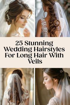 wedding hairstyles for long hair with veils, and the text 25 stunning wedding hairstyles for long hair with veils